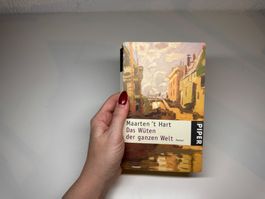 ROMAN: Maarten `t Hart, Das Wüten der ganzen Welt